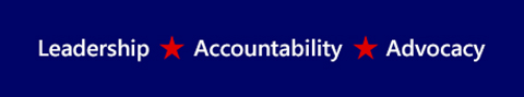 Leadership * Accountability * Advocacy. 